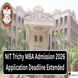 NIT Trichy MBA Admission 2026 Application Deadline Extended; Apply by March 23 @nitt.edu